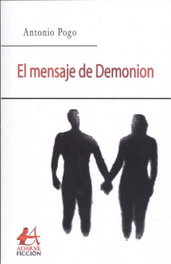 EDITORIAL ADARVE, El mensaje de Demonion, Antonio Pogo - EDITORIAL ADARVE