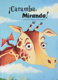 TU CUENTO Y TU, ¡Caramba, Miranda! - Julia Pérez Villegas