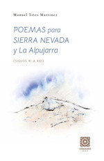 Comares Poemas para Sierra Nevada y la Alpujarra, Manuel Titos Martínez - Comares