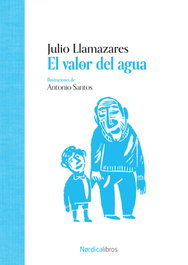 El valor del agua, Julio Alonso Llamazares - NORDICA LIBROS