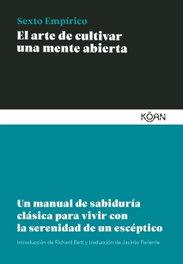 KOAN, El arte de cultivar una mente abierta - Sexto Empírico