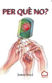 Per què no?, Jordi Solé - TEMENOS