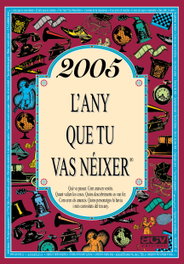 2005 L'any que tu vas néixer, Rosa Collado Bascompte - ACV EDICIONS (CATALAN)