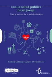 Con la salud pública no se juega, Ángel Puyol González - PLAZA Y VALDES