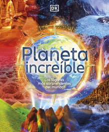 Planeta increíble, DK - DORLING KINDERSLEY (DK)