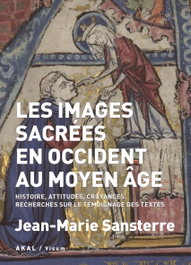 AKAL, Les images sacrées en occident au Moyen Âge, Jean-Marie Sansterre