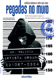 Pegadas no muro. Cultura urbana e arte nas rúas, AA.VV. - ALVARELLOS EDITORA