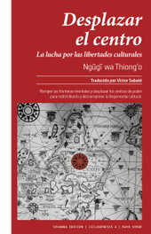Desplazar el centro, Thiong'o Ngugi Wa - Rayo Verde