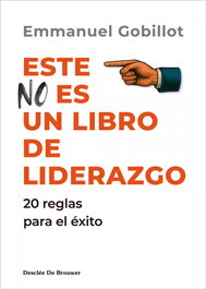 Este no es un libro de liderazgo, Emmanuel Gobillot - Desclee de Brouwer