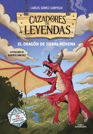 ALFAGUARA Cazadores de leyendas: El Dragón de Sierra Morena, Carlos Gómez Gurpegui - ALFAGUARA