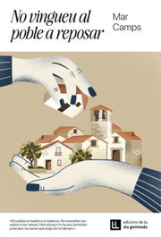 No vingueu al poble a reposar, Mar Camps Mora - ELA GEMINADA EDICIONS