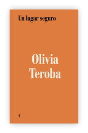 LAS AFUERAS Un lugar seguro, Olivia Teroba - LAS AFUERAS