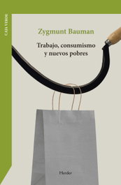 Trabajo, consumismo y nuevos pobres, Zygmunt Bauman - HERDER