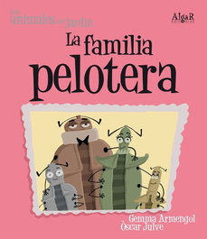 La familia pelotera, Gmma Armengol - ALGAR EDITORIAL