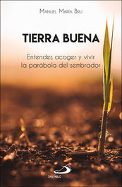Tierra buena, Manuel María Bru Alonso - SAN PABLO EDITORIAL
