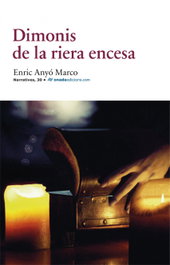 Dimonis de la riera encesa, Enric Anyó Marco - ONADA EDICIONS