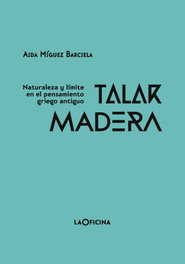 Talar madera, Aída Míguez Barciela - LA OFICINA