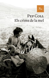 Els crims de la mel, Pep Coll - PROA EDICIONS