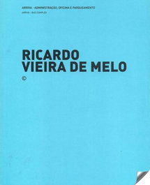 ARRIVA — Administração, Oficina e Parqueamento + Casa Aradas, Ricardo Vieira de Melo - UZINA BOOKS