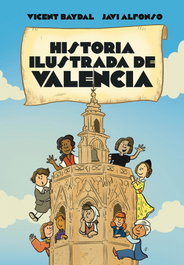SARGANTANA EDITORIAL, Historia ilustrada de Valencia - SARGANTANA EDITORIAL