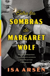 Entre las sombras de Margaret Wolf, Isa Arsén - STEFANO
