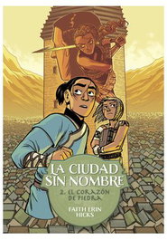 Astisendo Grupo Editorial, S.L. LA CIUDAD SIN NOMBRE 02. EL CORAZON DE PIEDRA