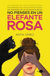 No pienses en un elefante rosa, Antía Yáñez - CONTRALUZ EDITORIAL