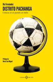 Libros del K.O Distrito Pachanga: Crónicas partido sin balón