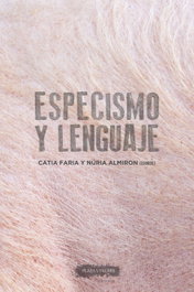 Especismo y lenguaje, Catia Faria - PLAZA Y VALDES