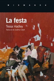 La festa, Tessa Hadley - EDIC.1984
