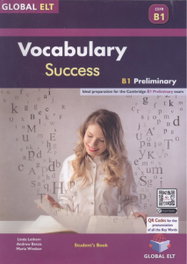 GLOBAL ELT.(ANDREW BETSIS ELT) Vocabulary Success B1 Preliminary (Student´s Book)