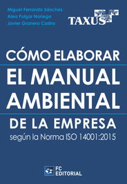 FUNDACION CONFEMETAL, Cómo elaborar el Manual Ambiental de la Empresa según la norma ISO 14001:2015