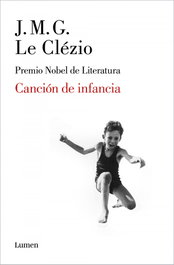 Canción de infancia, Le Clézio, J. M. G. - LUMEN