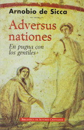 Adversus nationes, Arnobio de Sicca - BIBL.AUTORES CRISTIANOS
