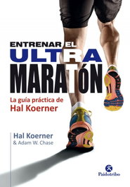 ENTRENAR EL ULTRAMARATÓN, Hal Koerner - PAIDOTRIBO