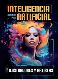 PARRAMON, Inteligencia Artificial para ilustradores y artistas, Domingo Pino