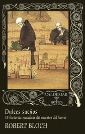 VALDEMAR Dulces sueños... Robert Bloch - VALDEMAR
