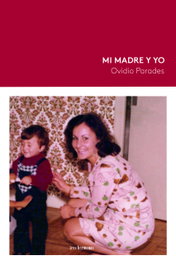 Mi madre y yo, Ovidio Parades - TRES HERMANAS