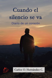 Cuando el silencio se va, Carlos O. Hernández C. - DIFUNDIA