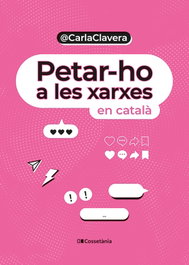Petar-ho a les xarxes, Carla Clavera Buch - COSSETANIA EDICIONS