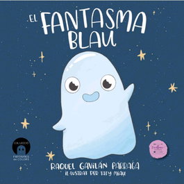 El Fantasma Blau, Raquel Gavilán Párraga - EXCELLENCE EDITORIAL