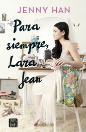 Para siempre Lara Jean, Jenny Han - CROSSBOOKS