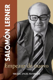 Salomón Lerner: Empezar de nuevo, Miguel Angel Manrique Ochoa - NAGRELA