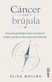 Cáncer con brújula, Elisa Molina Buendía - EDAF EDITORIAL