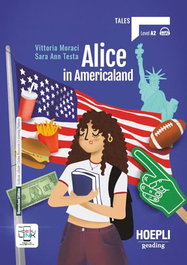 HOEPLI EDUCATION, Alice in Americaland (Level A2) - Vittoria Moraci