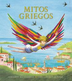 MITOS GRIEGOS, Geraldine McCaughrean - ANAYA