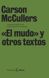 «El mudo» y otros textos, Carson McCullers - SEIX BARRAL EDICIONES