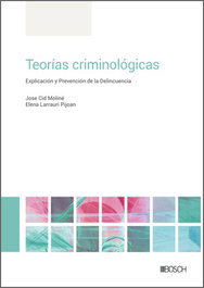 Teorías criminológicas, José Cid Moliné - BOSCH