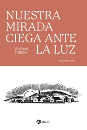Nuestra mirada ciega ante la luz, RIALP - RIALP