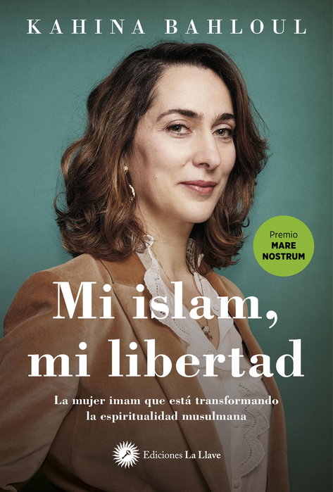 Mi islam, mi libertad, Kahina Bahloul - LA LLAVE